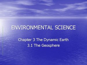 Chapter 3 the dynamic earth