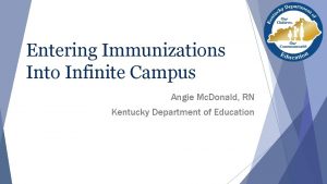 Entering Immunizations Into Infinite Campus Angie Mc Donald