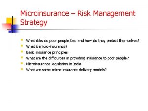 Microinsurance Risk Management Strategy What risks do poor