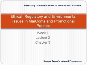 Marketing Communications Promotional Practice Ethical Regulatory and Environmental