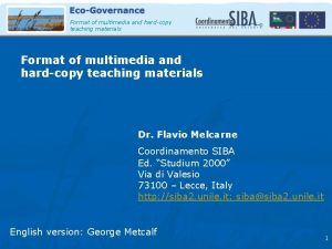 Format of multimedia and hardcopy teaching materials Dr