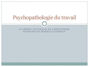 Psychopathologie du travail dejours