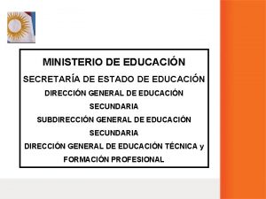 MINISTERIO DE EDUCACIN SECRETARA DE ESTADO DE EDUCACIN