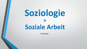 Soziologie Soziale Arbeit Frank Bettinger Georg Vobubra Was