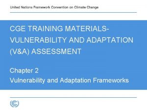 CGE TRAINING MATERIALS VULNERABILITY AND ADAPTATION VA ASSESSMENT