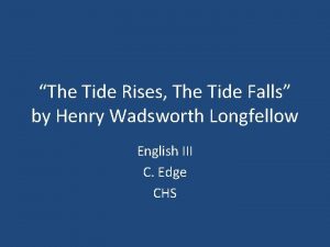 The tide rises the tide falls poem