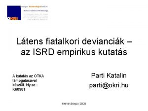 Ltens fiatalkori deviancik az ISRD empirikus kutats Parti