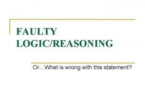 FAULTY LOGICREASONING OrWhat is wrong with this statement