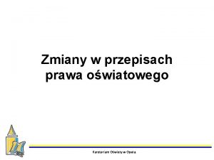 Zmiany w przepisach prawa owiatowego Kuratorium Owiaty w