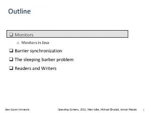 Outline q Monitors o Monitors in Java q