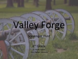 Valley Forge Scavenger Hunt 4 th Grade By