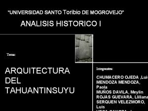 UNIVERSIDAD SANTO Toribio DE MOGROVEJO ANALISIS HISTORICO I