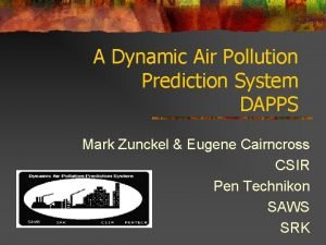 A Dynamic Air Pollution Prediction System DAPPS Mark