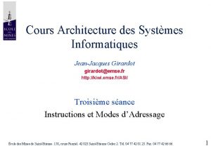 Cours Architecture des Systmes Informatiques JeanJacques Girardot girardotemse