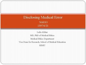 Disclosing Medical Error NAIGO 1397621 Leila Afshar MD
