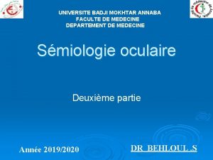 UNIVERSITE BADJI MOKHTAR ANNABA FACULTE DE MEDECINE DEPARTEMENT