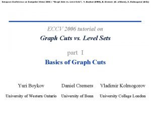 European Conference on Computer Vision 2006 Graph Cuts