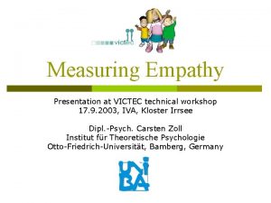 Measuring Empathy Presentation at VICTEC technical workshop 17