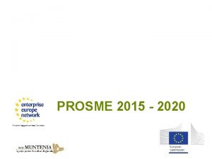 Title PROSME 2015 2020 Subtitle PLACE PARTNERS LOGO