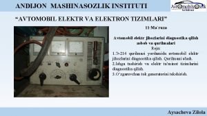 NDIJON MASHINASOZLIK INSTITUTI AVTOMOBIL ELEKTR VA ELEKTRON TIZIMLARI