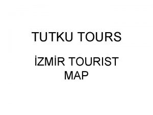 TUTKU TOURS ZMR TOURIST MAP AMA ZMR LNN