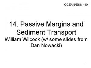 OCEANESS 410 14 Passive Margins and Sediment Transport