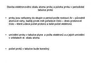 Stavba elektronovho obalu atomu prvku a poloha prvku