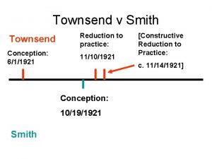 Townsend v Smith Townsend Reduction to practice Conception