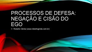 PROCESSOS DE DEFESA NEGAO E CISO DO EGO