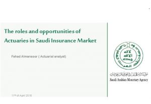 The roles and opportunities of Actuaries in Saudi