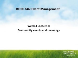 RECN 344 Event Management Week 3 Lecture 3