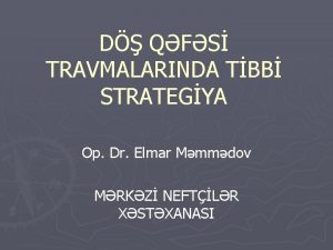 D QFS TRAVMALARINDA TBB STRATEGYA Op Dr Elmar