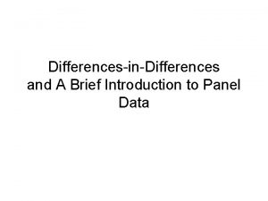 DifferencesinDifferences and A Brief Introduction to Panel Data