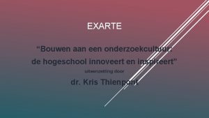 EXARTE Bouwen aan een onderzoekcultuur de hogeschool innoveert