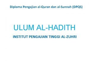 Diploma Pengajian alQuran dan alSunnah DPQS ULUM ALHADITH