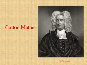 Cotton Mather Peter Pelham artist Place of birth