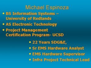 Michael Espinoza BS Information Systems University of Redlands