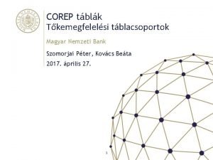 COREP tblk Tkemegfelelsi tblacsoportok Magyar Nemzeti Bank Szomorjai