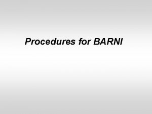 Procedures for BARNI Website Home Page Features BARNI