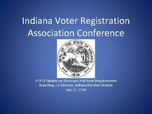 Indiana Voter Registration Association Conference VSTOP Update on