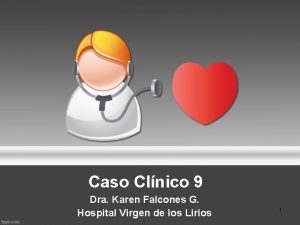 Caso Clnico 9 Dra Karen Falcones G Hospital