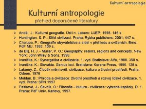 Kulturn antropologie pehled doporuen literatury Andl J Kulturn