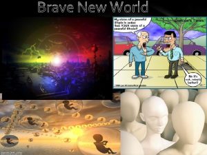 Brave new world setting