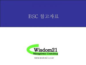 BSC Wisdom 21 Management Consulting www wisdom 21