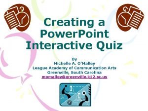 Creating a Power Point Interactive Quiz By Michelle