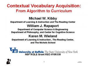 Contextual Vocabulary Acquisition From Algorithm to Curriculum Michael