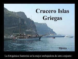 Crucero Islas Griegas Msica La fotognica Santorini es