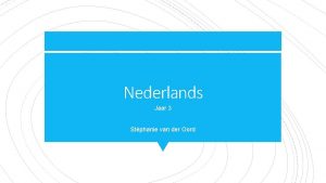 Nederlands Jaar 3 Stphanie van der Oord 4