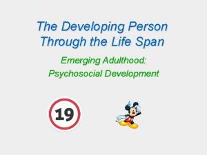 The Developing Person Through the Life Span Emerging