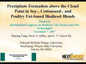 Precipitate Formation above the Cloud Point in Soy